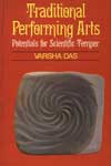 NewAge Traditional Performing Arts: Potentials for Scientific Temper